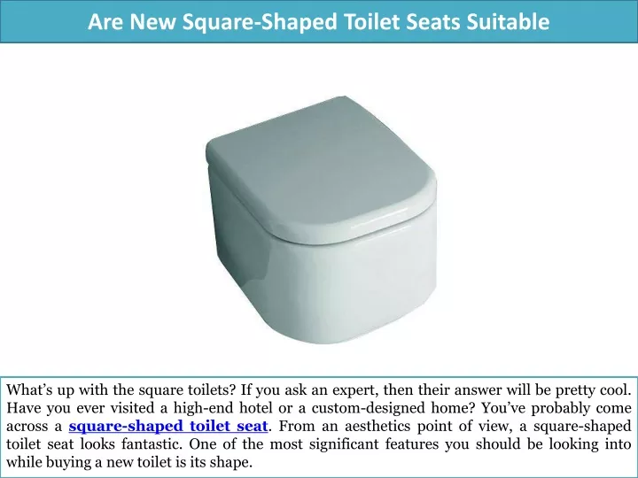 are new square shaped toilet seats suitable