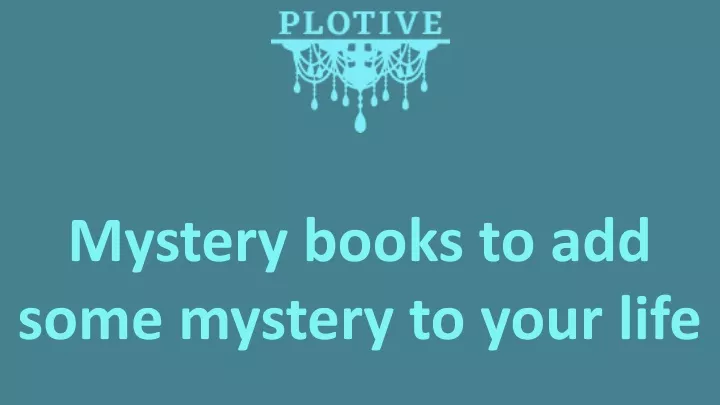 mystery books to add some mystery to your life