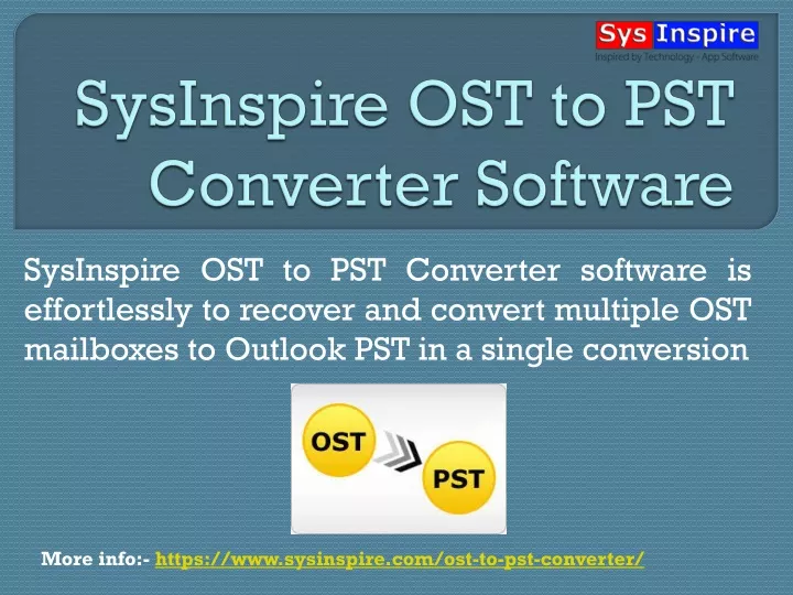 sysinspire ost to pst converter software