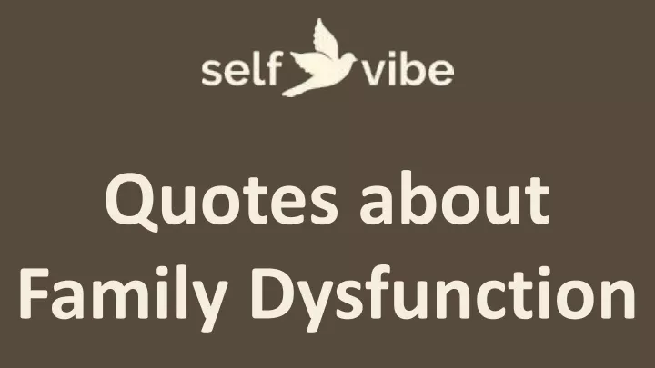 quotes about family dysfunction