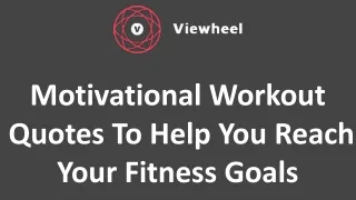 Motivational Workout Quotes To Help You Reach Your Fitness Goals