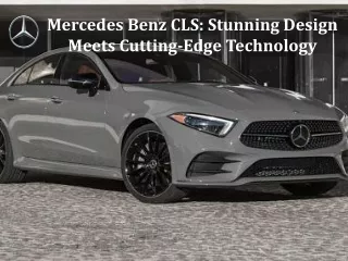 Mercedes Benz CLS: Stunning Design Meets Cutting-Edge Technology