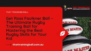 Get Ross Faulkner Ball – The Ultimate Rugby Training Ball for Mastering the Best Rugby Skills for Your Kid