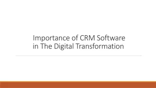 Importance of CRM Software in  The Digital Transformation