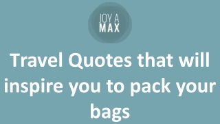 Travel Quotes that will inspire you to pack your bags