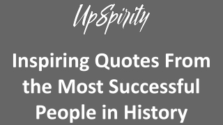 Inspiring Quotes From the Most Successful People in History