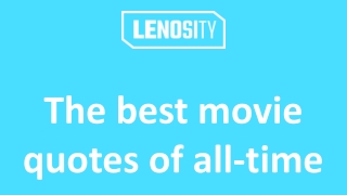 The best movie quotes of all-time