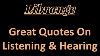 Great Quotes On Listening & Hearing