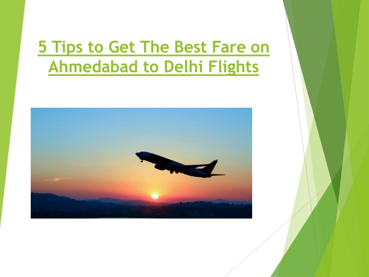 5 tips to get the best fare on ahmedabad to delhi flights