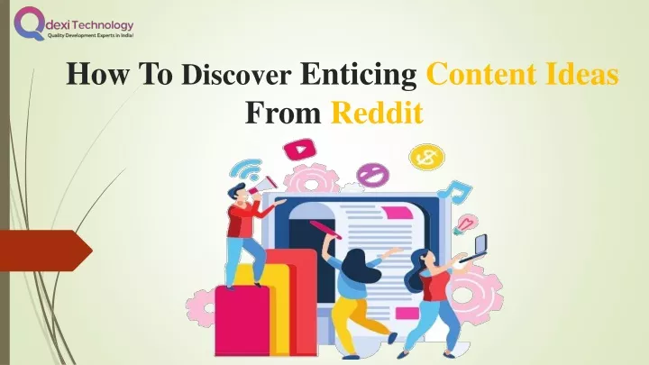how to discover enticing content ideas from reddit