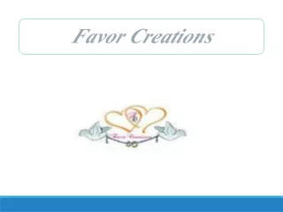 Favor Creations: Stop Shop For Wedding Gift