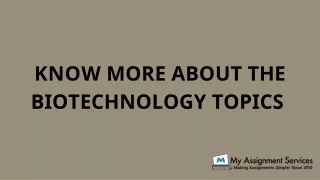 know more about the biotechnology topics