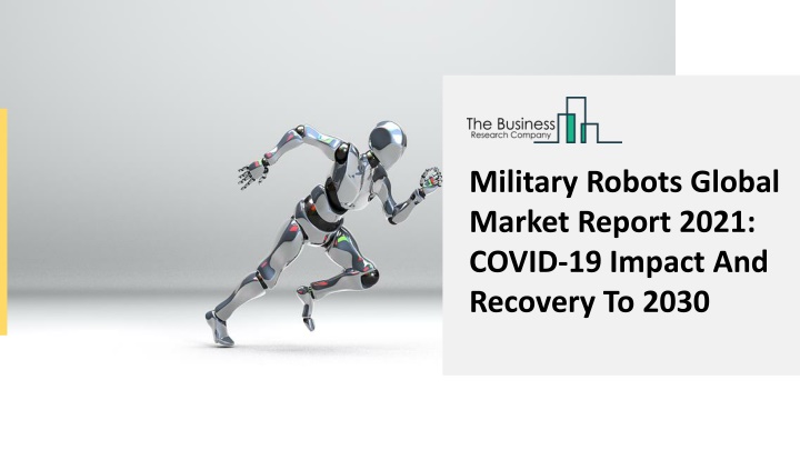 military robots global market report 2021 covid