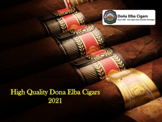 high quality dona elba cigars 2021
