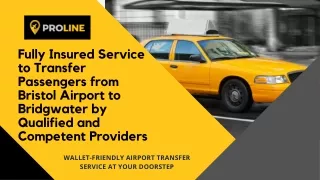 Fully Insured Service to Transfer Passengers from Bristol Airport to Bridgwater by Qualified and Competent Providers