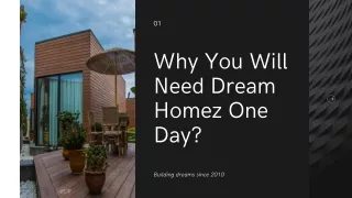 Why You Will Need Dream Homez One Day?