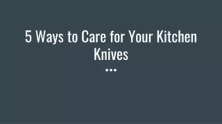 5 Ways to Care for Your Kitchen Knives