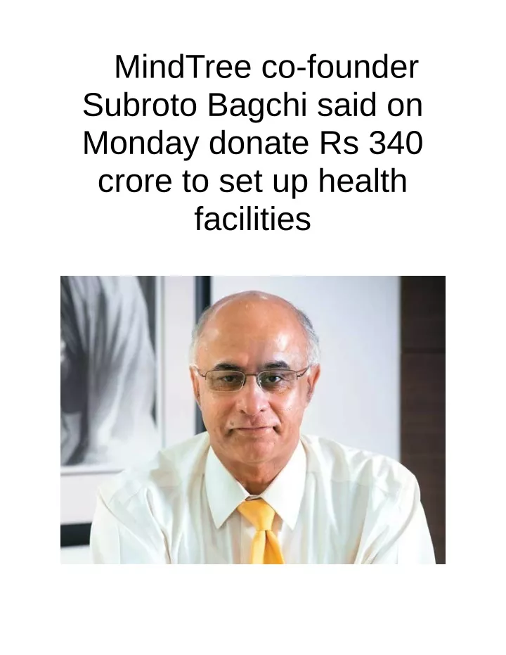 mindtree co founder subroto bagchi said on monday