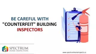 Be careful With "Counterfeit" BUILDING INSPECTORS