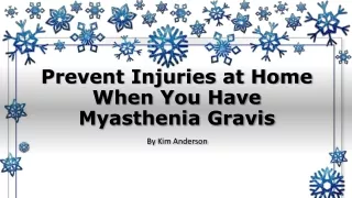 prevent injuries at home when you have myasthenia gravis