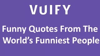 Funny Quotes From The World’s Funniest People
