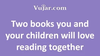 Two books you and your children will love reading together
