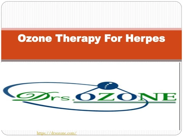 PPT Ozone Therapy For Herpes PowerPoint Presentation, free download