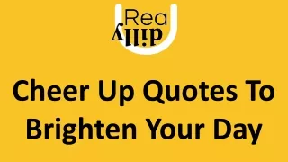 Cheer Up Quotes To Brighten Your Day
