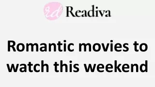 Romantic movies to watch this weekend