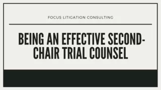 Being an Effective Second-Chair Trial Counsel - Focus Litigation Consulting