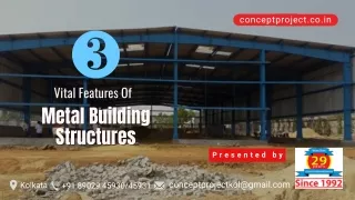 3 Vital Features Of Metal Building Structures