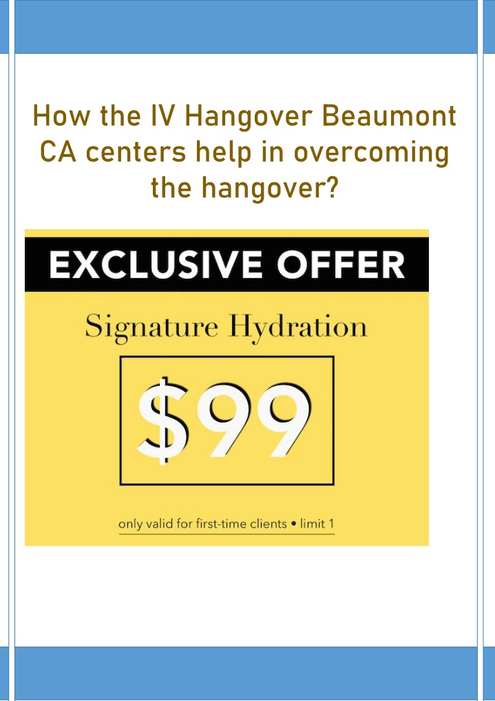 how the iv hangover beaumont ca centers help