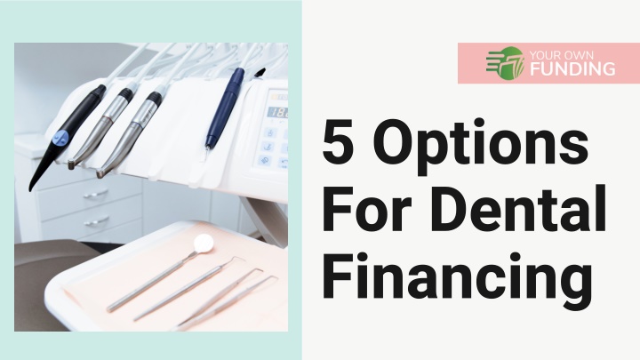 5 options for dental financing