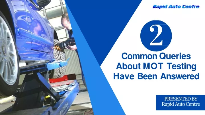 common queries about mot testing have been answered