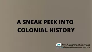 a sneak peek into colonial history