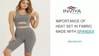 importance of heat set in fabric made with spandex
