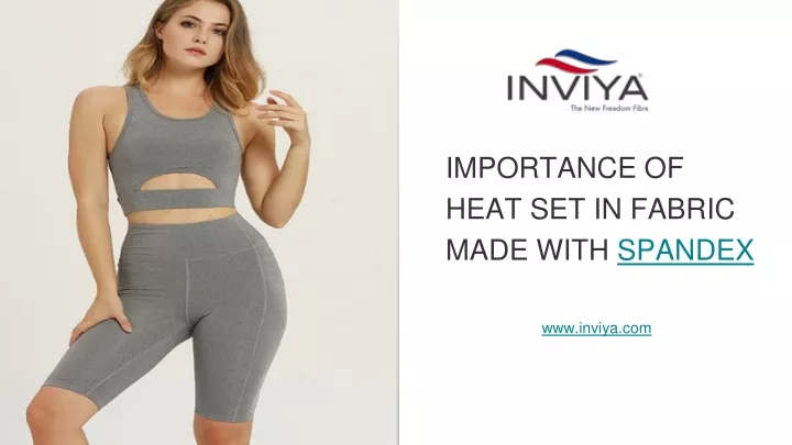 importance of heat set in fabric made with spandex