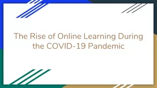The Rise of Online Learning During the COVID-19 Pandemic