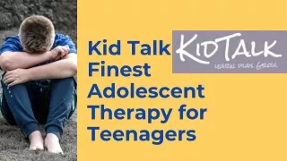 Kid Talk – Finest Adolescent Therapy for Teenagers