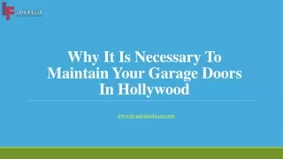Why It Is Necessary To Maintain Your Garage Doors In Hollywood