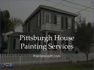 Pittsburgh House Painting Services - Paintersinpitt.com
