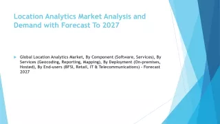 location analytics market analysis and demand with forecast to 2027