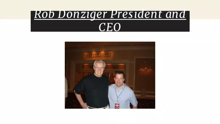 rob donziger president and ceo