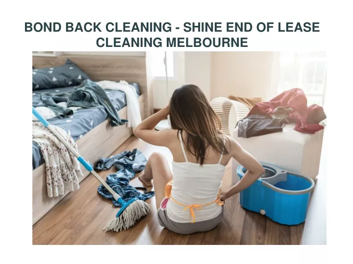 bond back cleaning shine end of lease cleaning melbourne