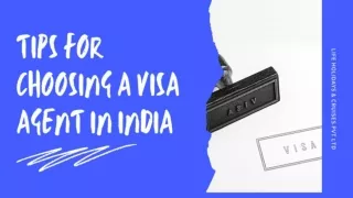 Tips for Choosing a Visa Agent in India