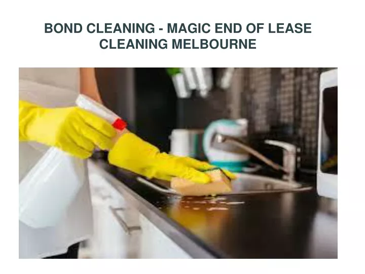 bond cleaning magic end of lease cleaning melbourne