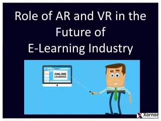 Role of AR and VR Technology in the Future of E-Learning Industry