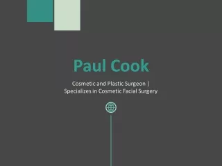Paul Cook - Specializes in Cosmetic Facial Surgery