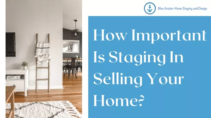 how important is staging in selling your home