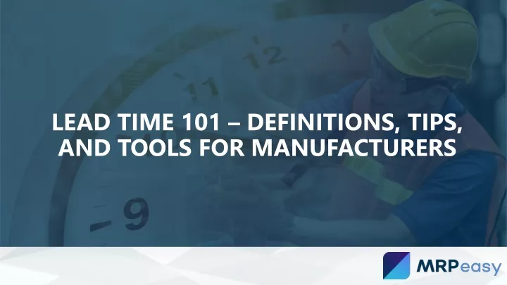 lead time 101 definitions tips and tools